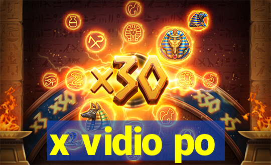 x vidio po